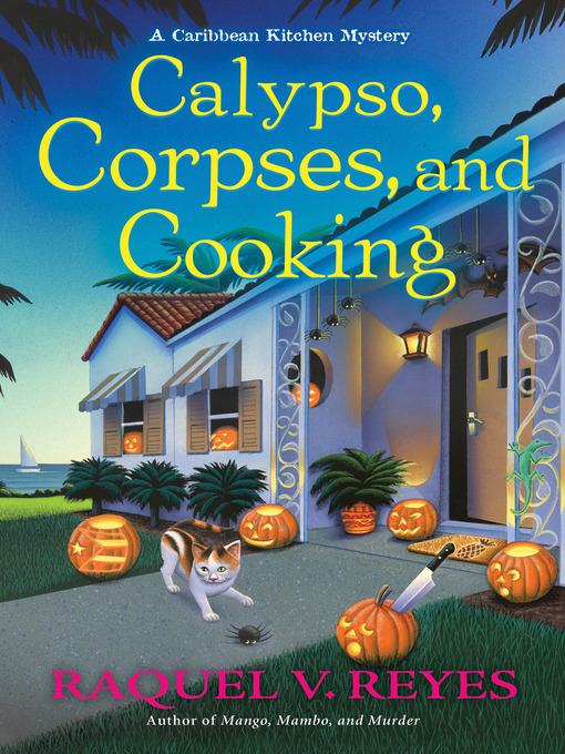 Title details for Calypso, Corpses, and Cooking by Raquel V. Reyes - Available